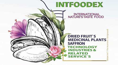 Iran INTFOODEX: The 7th International Exhibition of Dried Fruits, Medical Plants, Saffron, Technology, Industries, and Related Services
